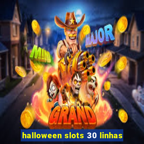 halloween slots 30 linhas